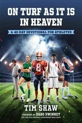 Book cover of On Turf as It Is in Heaven by Shaw Tim