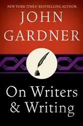 Book cover of On Writers & Writing by John Gardner
