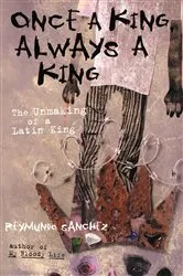Book cover of Once a King, Always a King by Reymundo Sanchez