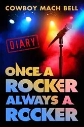 Book cover of Once a Rocker Always a Rocker by Cowboy Mach Bell