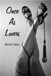 Book cover of Once as Lovers by Akinfe Fatou