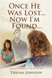 Book cover of Once He Was Lost... Now I'm Found... by Thelma Johnson