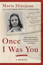 Book cover of Once I Was You by Maria Hinojosa