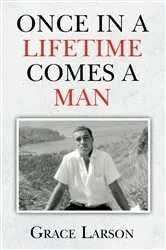 Book cover of Once in a Lifetime Comes a Man by Unknown