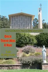 Book cover of Once There Was A Nun by Ruth Montgomery
