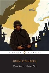 Book cover of Once There Was a War by John Steinbeck