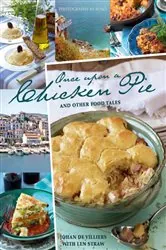 Book cover of Once Upon a Chicken Pie and Other Food Tales by Johan de Villiers