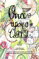 Book cover of Once Upon a Cocktail - West Hollywood by Katie Brightside