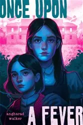 Book cover of Once Upon a Fever by Angharad Walker