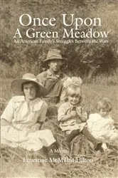 Book cover of Once Upon a Green Meadow by Ernestine McMillan Hilton