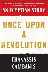Book cover of Once Upon A Revolution by Thanassis Cambanis