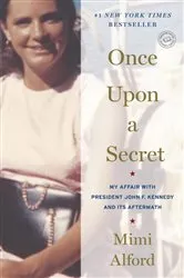 Book cover of Once Upon a Secret by Mimi Alford