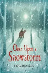 Book cover of Once Upon a Snowstorm by Richard Johnson