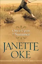 Book cover of Once Upon a Summer (Seasons of the Heart Book #1) by Janette Oke