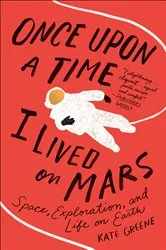 Book cover of Once Upon a Time I Lived on Mars by Unknown