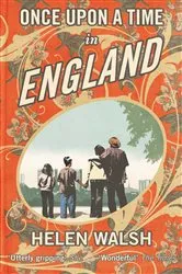 Book cover of Once Upon A Time In England by Helen Walsh
