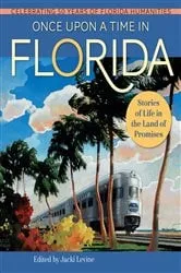 Book cover of Once Upon a Time in Florida by Jacki Levine