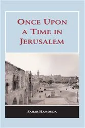 Book cover of Once upon a Time in Jerusalem by Sahar Hamouda