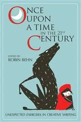 Book cover of Once Upon a Time in the Twenty-First Century by Robin Behn