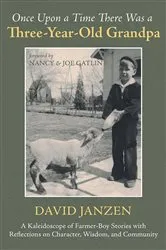 Book cover of Once Upon a Time There Was a Three-Year-Old Grandpa by David Janzen