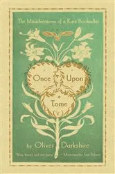 Book cover of Once Upon a Tome: The Misadventures of a Rare Bookseller by Unknown