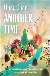 Book cover of Once Upon Another Time by Charles Ghigna