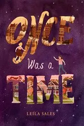 Book cover of Once Was a Time by Leila Sales