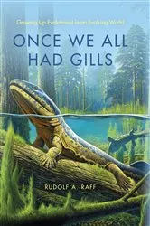 Book cover of Once We All Had Gills by Rudolf A. Raff