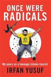 Book cover of Once Were Radicals by Irfan Yusuf