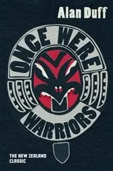 Book cover of Once Were Warriors by Alan Duff