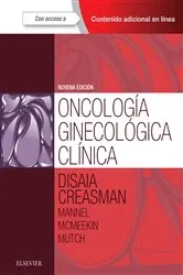 Book cover of Oncología ginecológica clínica (9th ed.) by Philip J. DiSaia MD