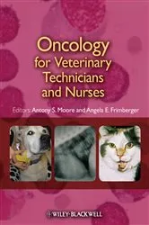 Book cover of Oncology for Veterinary Technicians and Nurses by Antony S. Moore