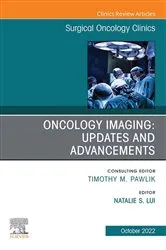 Book cover of Oncology Imaging: Innovations and Advancements, An Issue of Surgical Oncology Clinics of North America, E-Book by Lui MD, MAS, Natalie