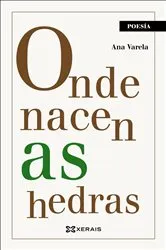 Book cover of Onde nacen as hedras by Ana Varela