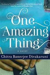 Book cover of One Amazing Thing by Chitra Banerjee Divakaruni