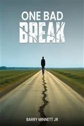 Book cover of One Bad Break by Barry Minnett Jr