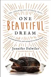 Book cover of One Beautiful Dream by Jennifer Fulwiler