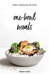 Book cover of One-Bowl Meals by Maria Zizka