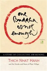 Book cover of One Buddha is Not Enough by Thich Nhat Hanh