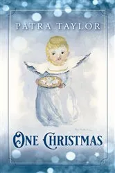 Book cover of One Christmas by Patra Taylor