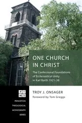 Book cover of One Church in Christ by Troy J. Onsager