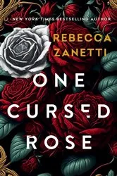 Book cover of One Cursed Rose by Rebecca Zanetti
