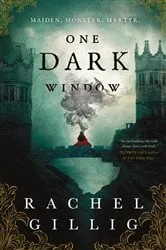 Book cover of One Dark Window by Rachel Gillig