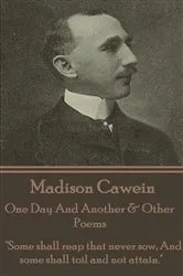 Book cover of One Day And Another & Other Poems by Madison J Cawein