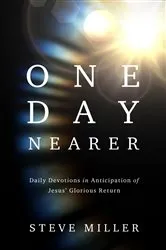 Book cover of One Day Nearer by Steve Miller