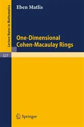 Book cover of One-Dimensional Cohen-Macaulay Rings by Eben Matlis