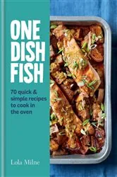 Book cover of One Dish Fish by Lola Milne