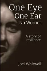 Book cover of One Eye One Ear - No Worries by Joel Whitwell