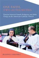 Book cover of One Faith, Two Authorities by Jeanine E. Kraybill