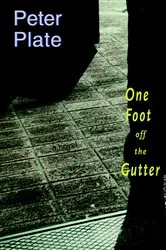 Book cover of One Foot Off the Gutter by Unknown